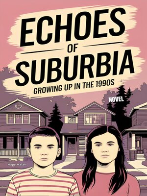 cover image of Echoes of Suburbia Growing Up in the 90s
